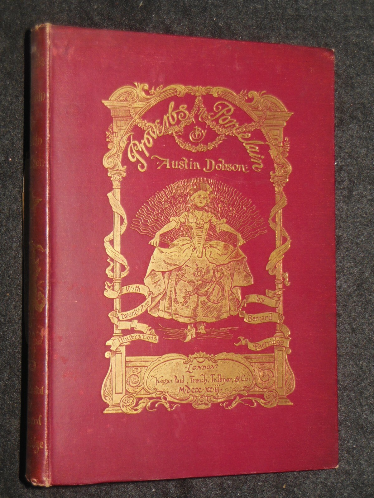 Proverbs in Porcelain by Austin Dobson (1893-1st) Bernard Partridge Illustated