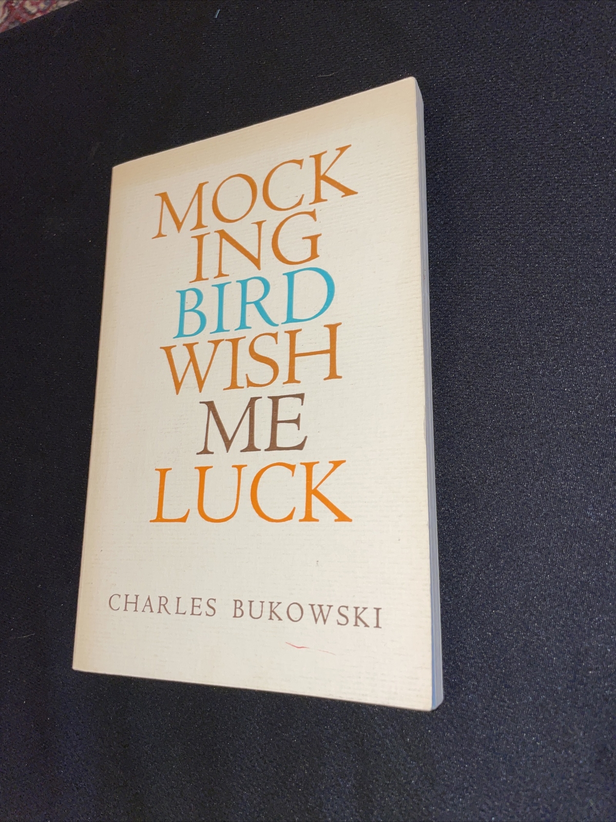 Charles Bukowski Black Sparrow Press Mockingbird Wish Me Luck 1st 14th 1991
