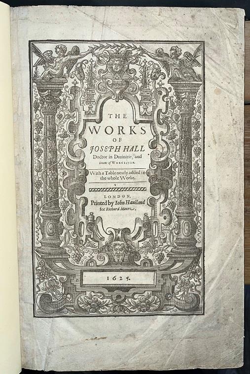 1625 Folio ‚The Works Of Joseph Hall‘ Christian / Bible Commentary / Theology