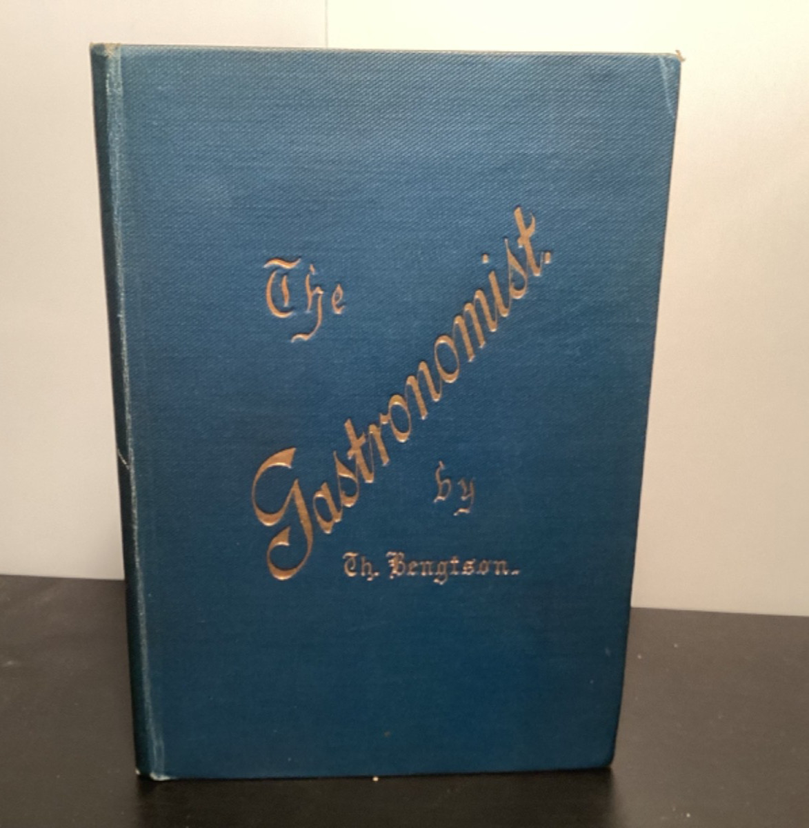 1893 The Gastronomist – In French, English, German & Swedish – Theodor Bengtson