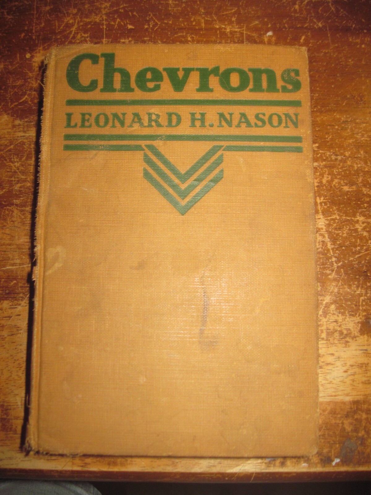 1926 Collectible Book „CHEVRONS“ by Leonard H. Nason, Fiction WWI, 339pgs.