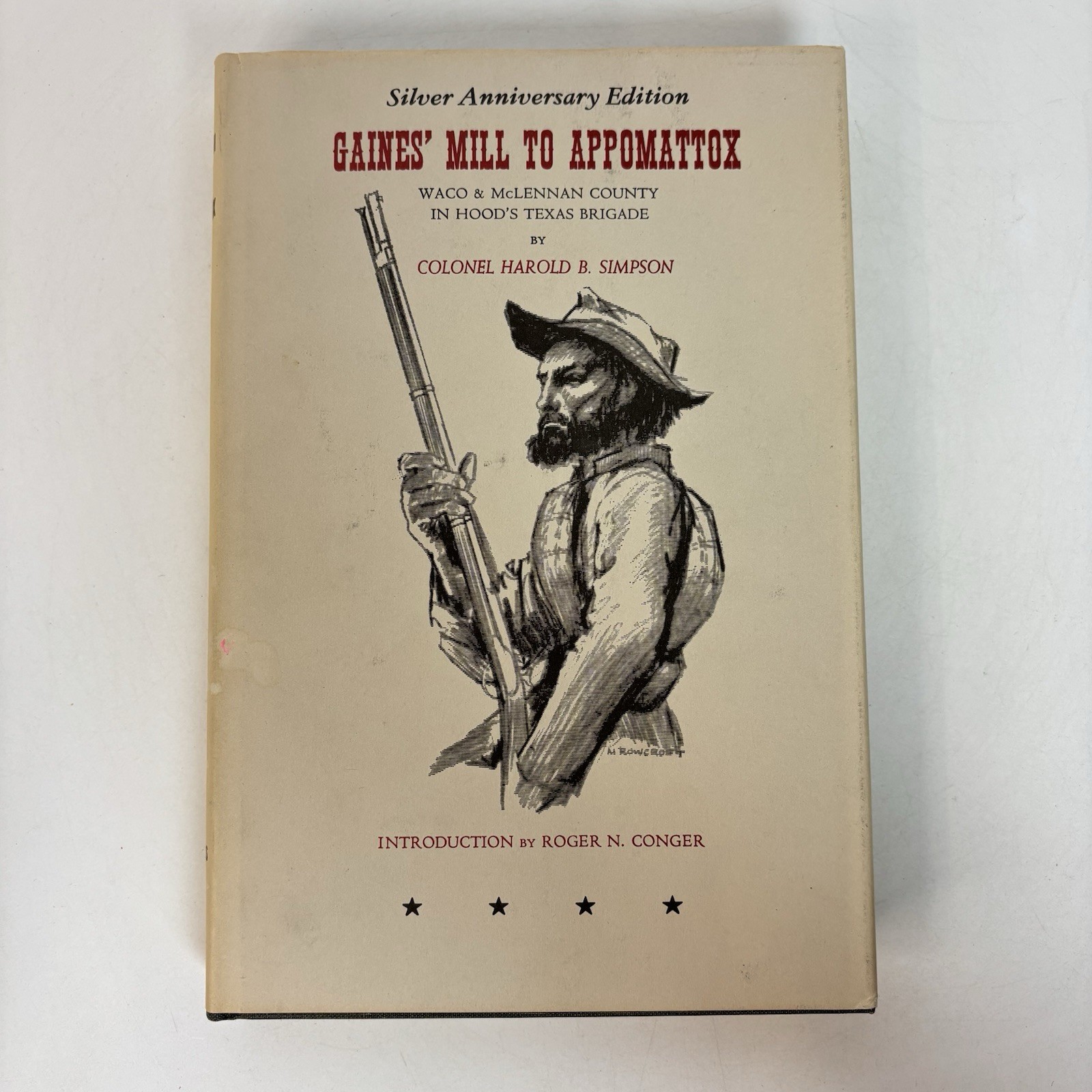 Gaines’ Mill to Appomattox Hood’s Texas Brigade Simpson HC DJ 1988 Waco Texas 3A