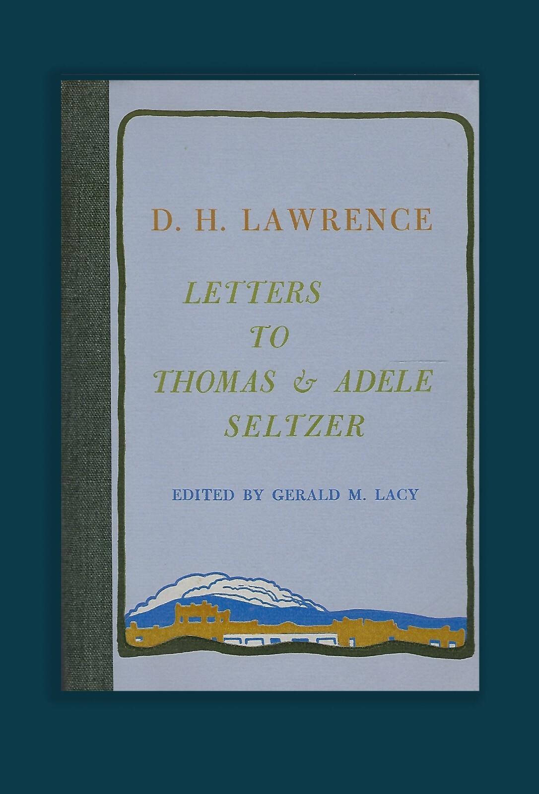 Letters to Thomas & Adele Seltzer D.H. Lawrence Black Sparrow Press HC Book