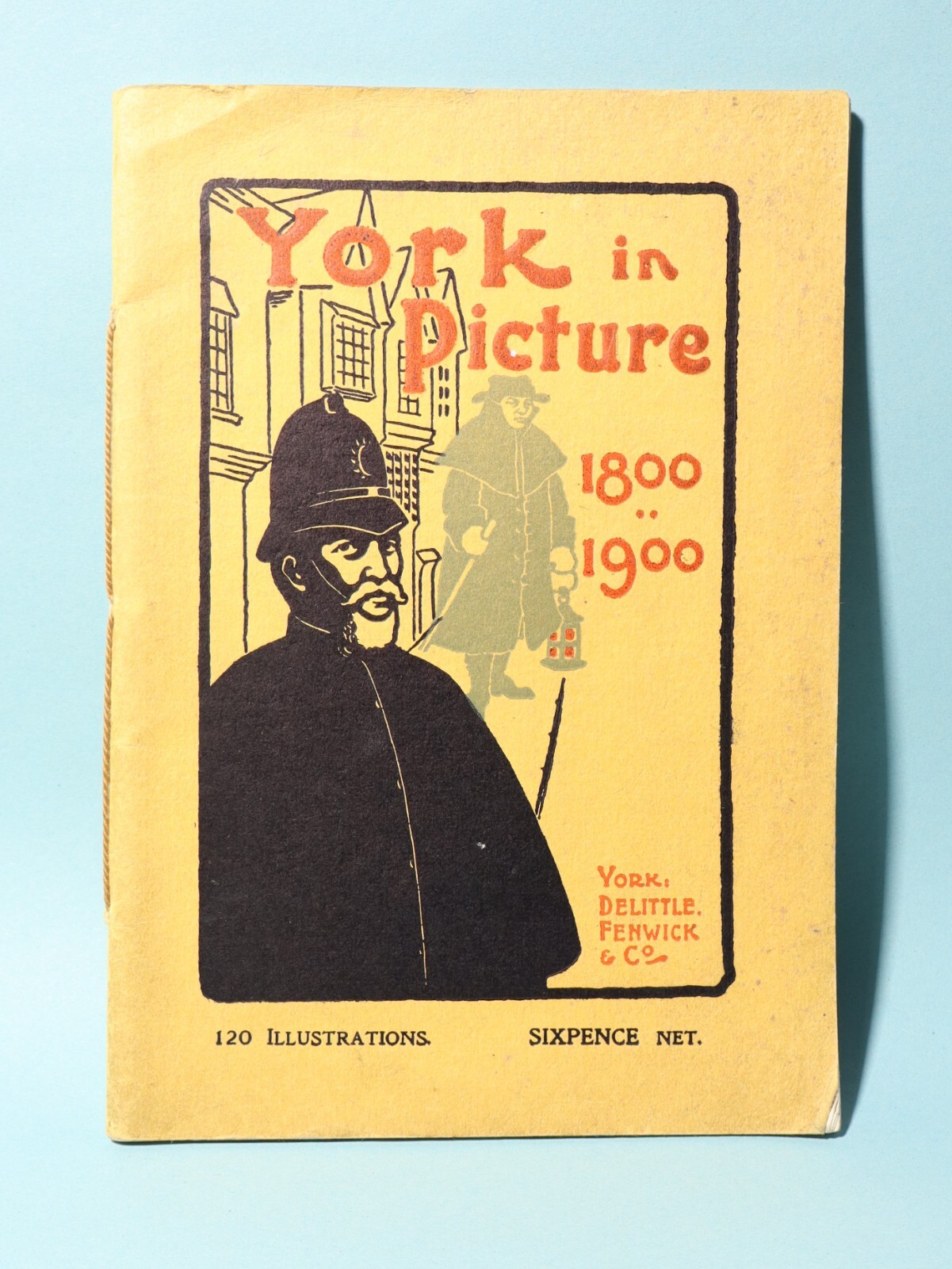 York in Picture 1800 – 1900 by John Fenwick 120 illustrations 6d Booklet