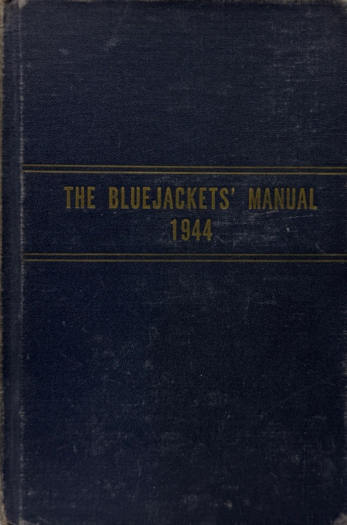 The Bluejackets: U.S. Navy Manual – 1944 12th Ed United States Naval Institute