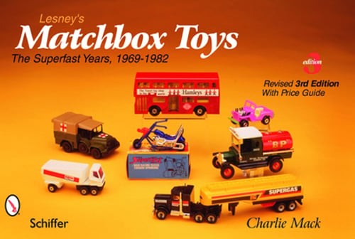 Lesney’s Matchbox(r) Toys: The Superfast Years, 1969-1982 by Charlie Mack: New