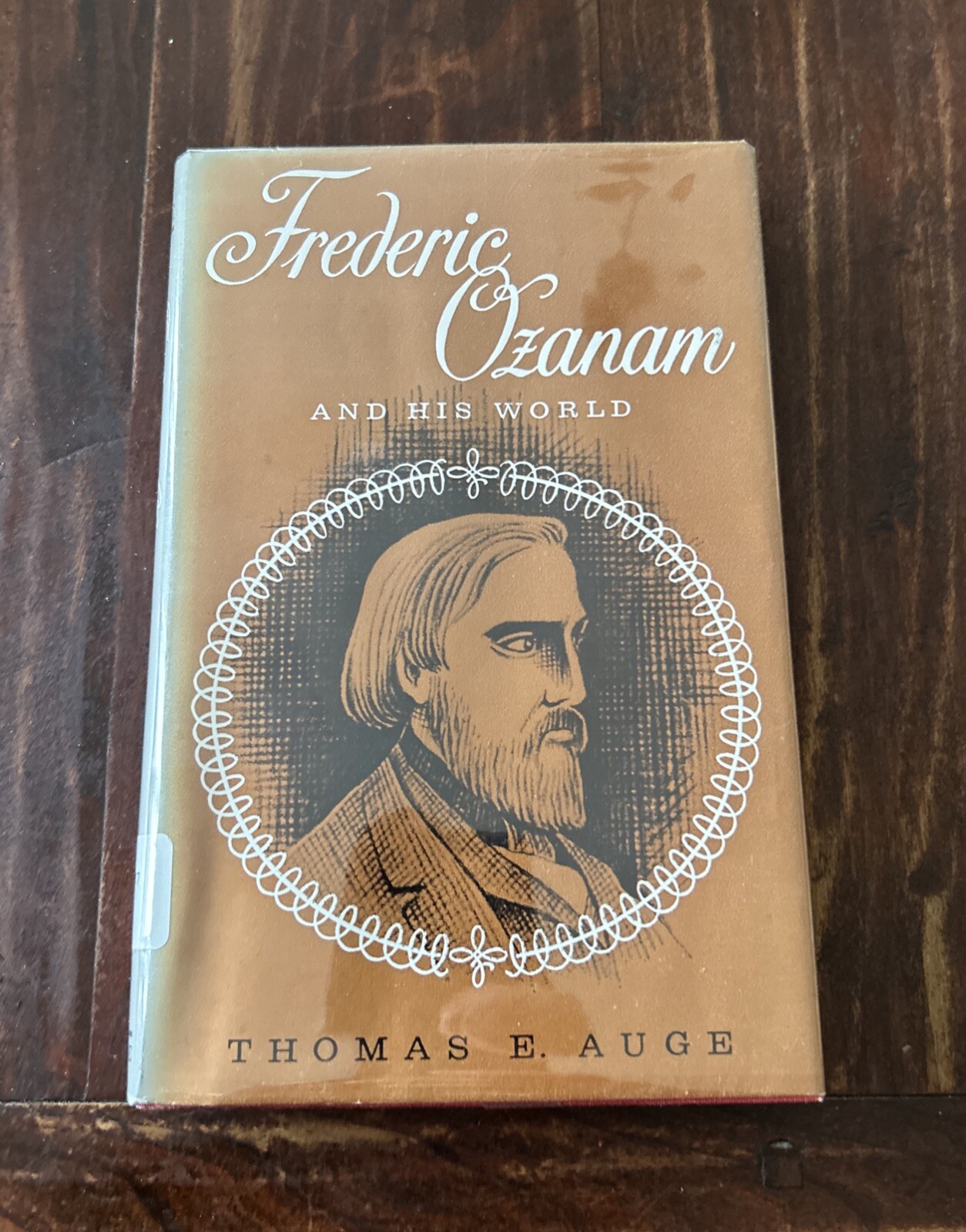 Rare 1966 1st Edition; Frederic Ozanam and His World by Thomas E. Auge HC/DJ