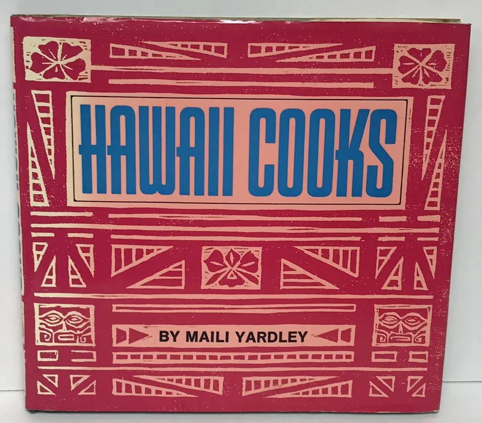 Hawaii Cooks By Maili Yardley Second Printing 1971 Hardcover W/DJ Vintage