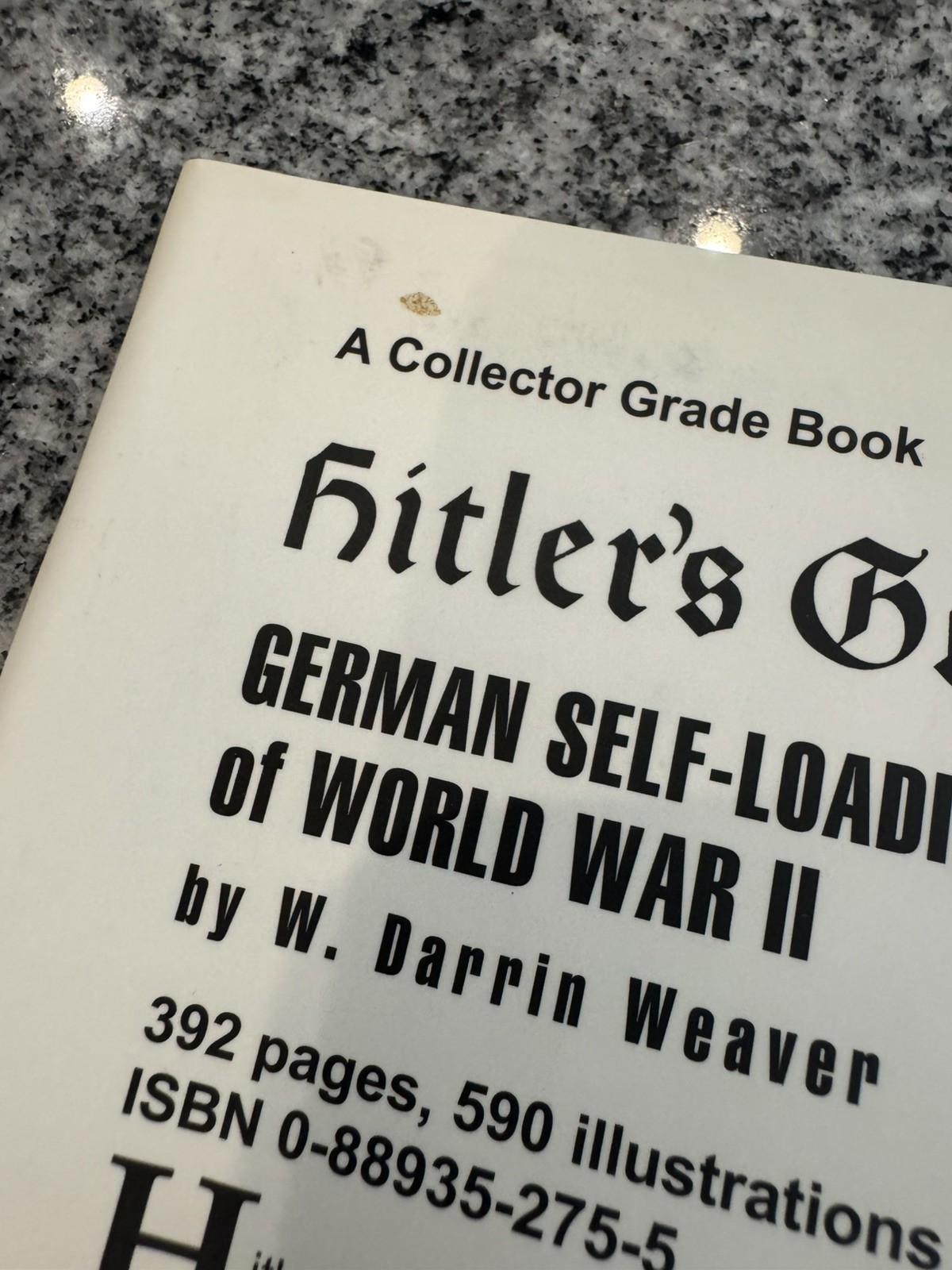 HITLER’S GARANDS: GERMAN SELF-LOADING RIFLES OF WORLD WAR II Darrin Weaver 1st