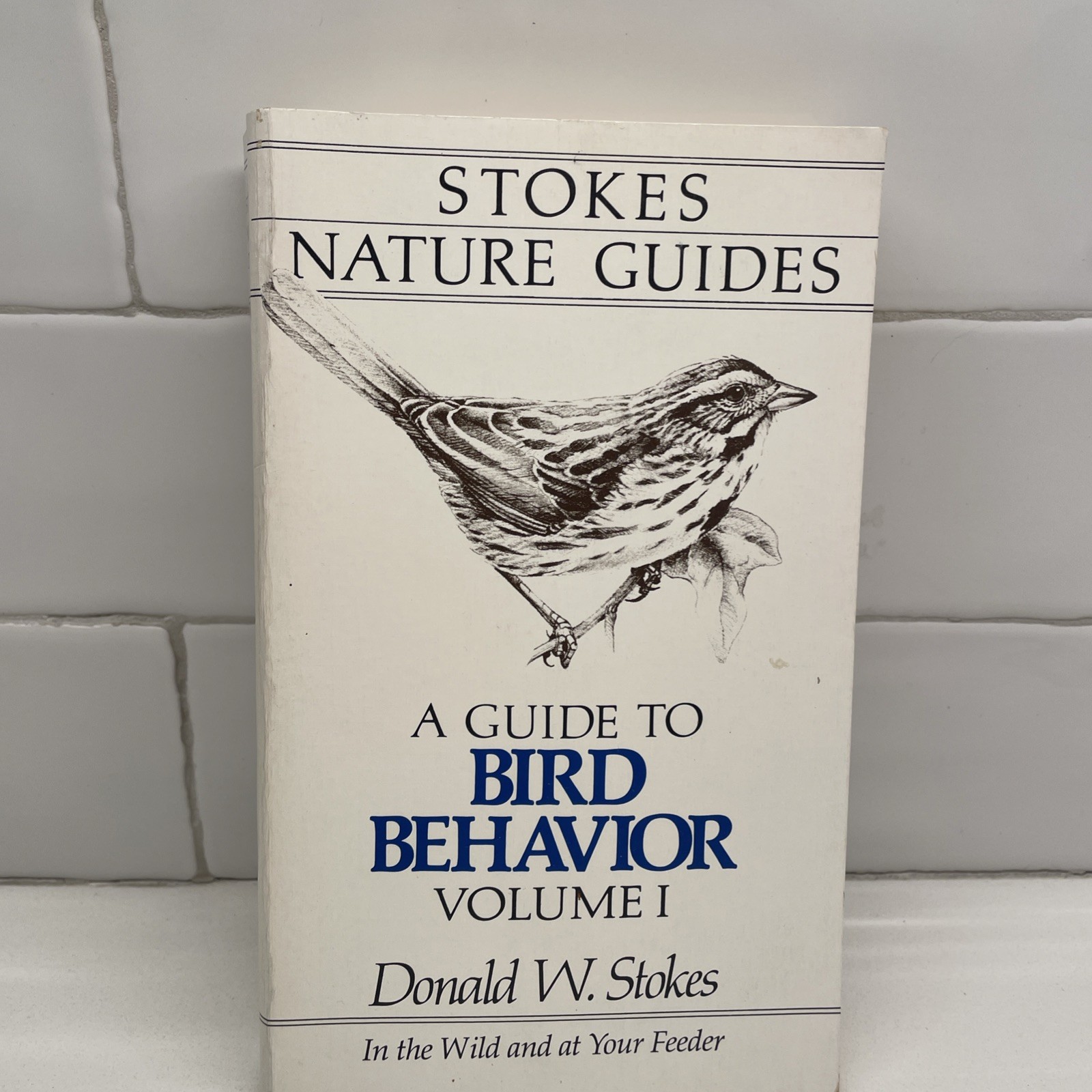 A Guide To Bird Behavior Volume 1 Donald Stokes 1979