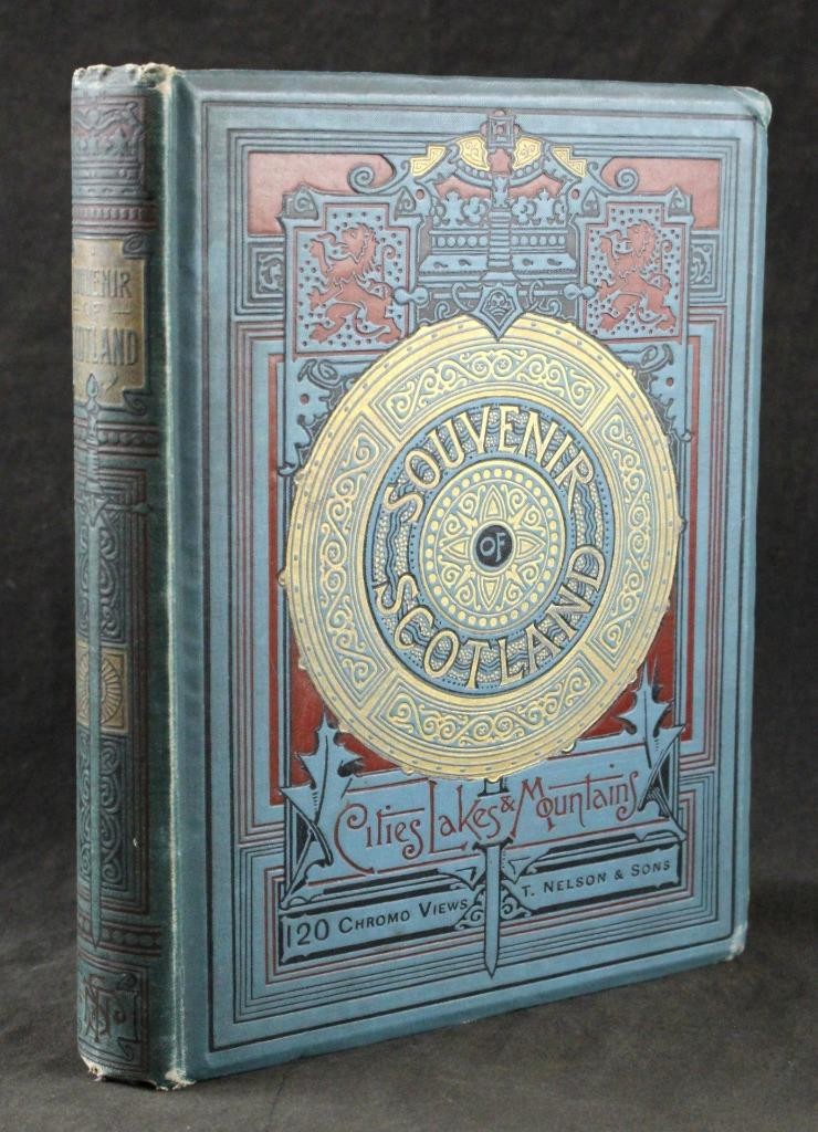 1893 SOUVENIR of SCOTLAND, 120 CHROMOLITHOGRAPHIC VIEWS, ORIGINAL CLOTH, NELSON