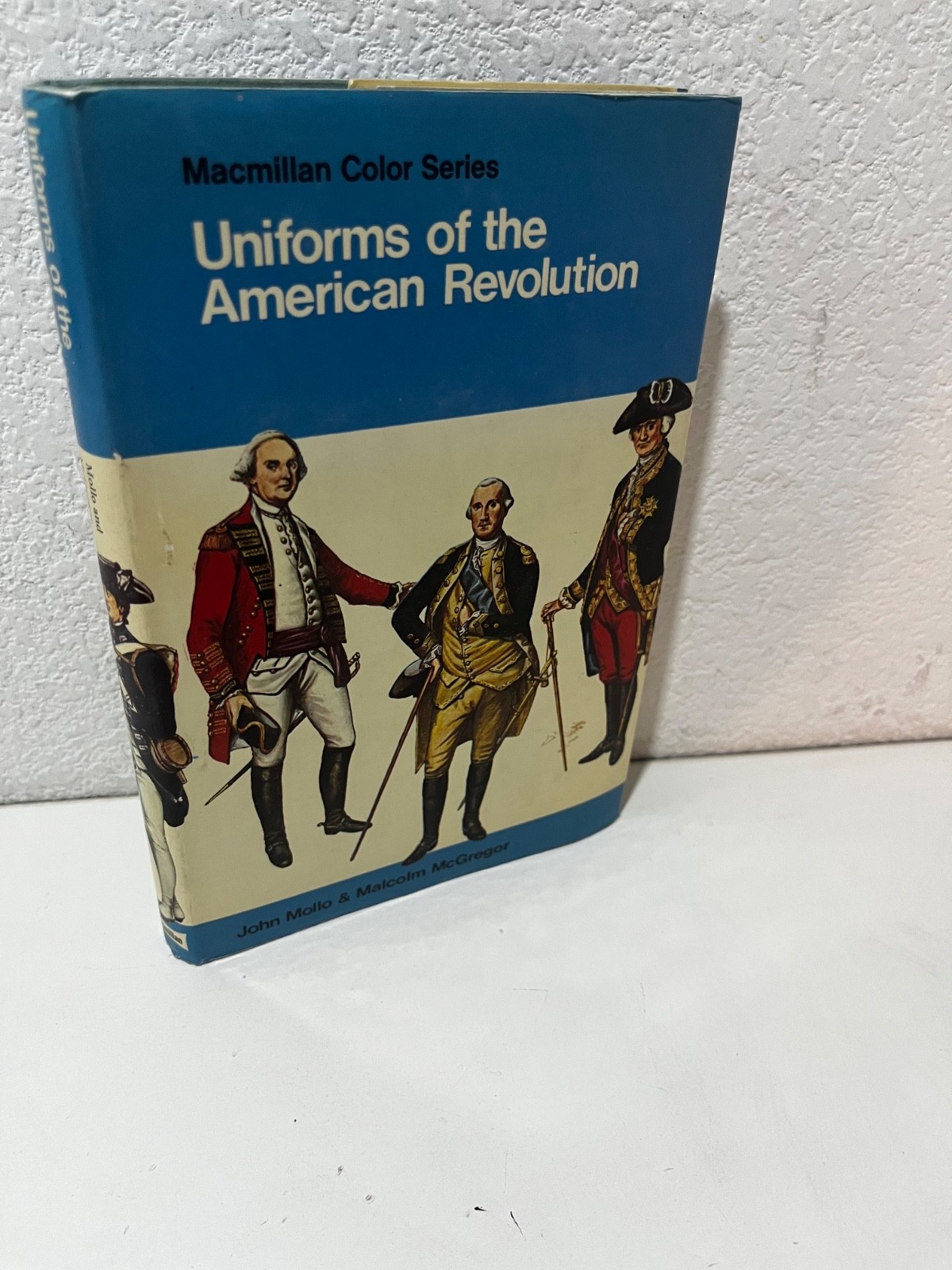 UNIFORMS OF AMERICAN REVOLUTION BY JOHN MOLLO 1975 MACMILLAN COLOR SERIES HC/DJ
