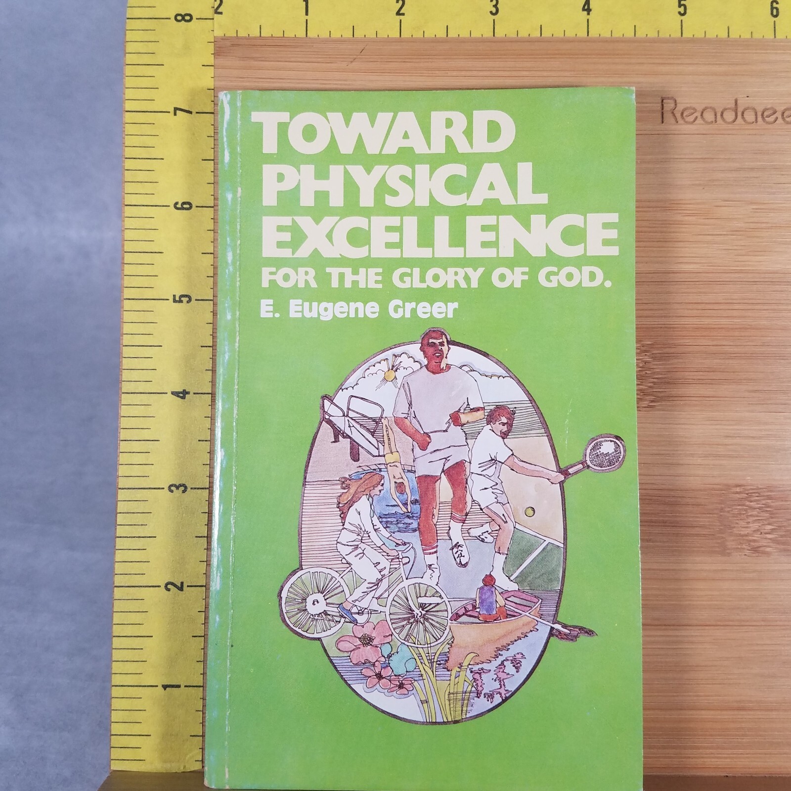 Toward Physical Excellence for the Glory of God – Paperback by E. Eugene Greer