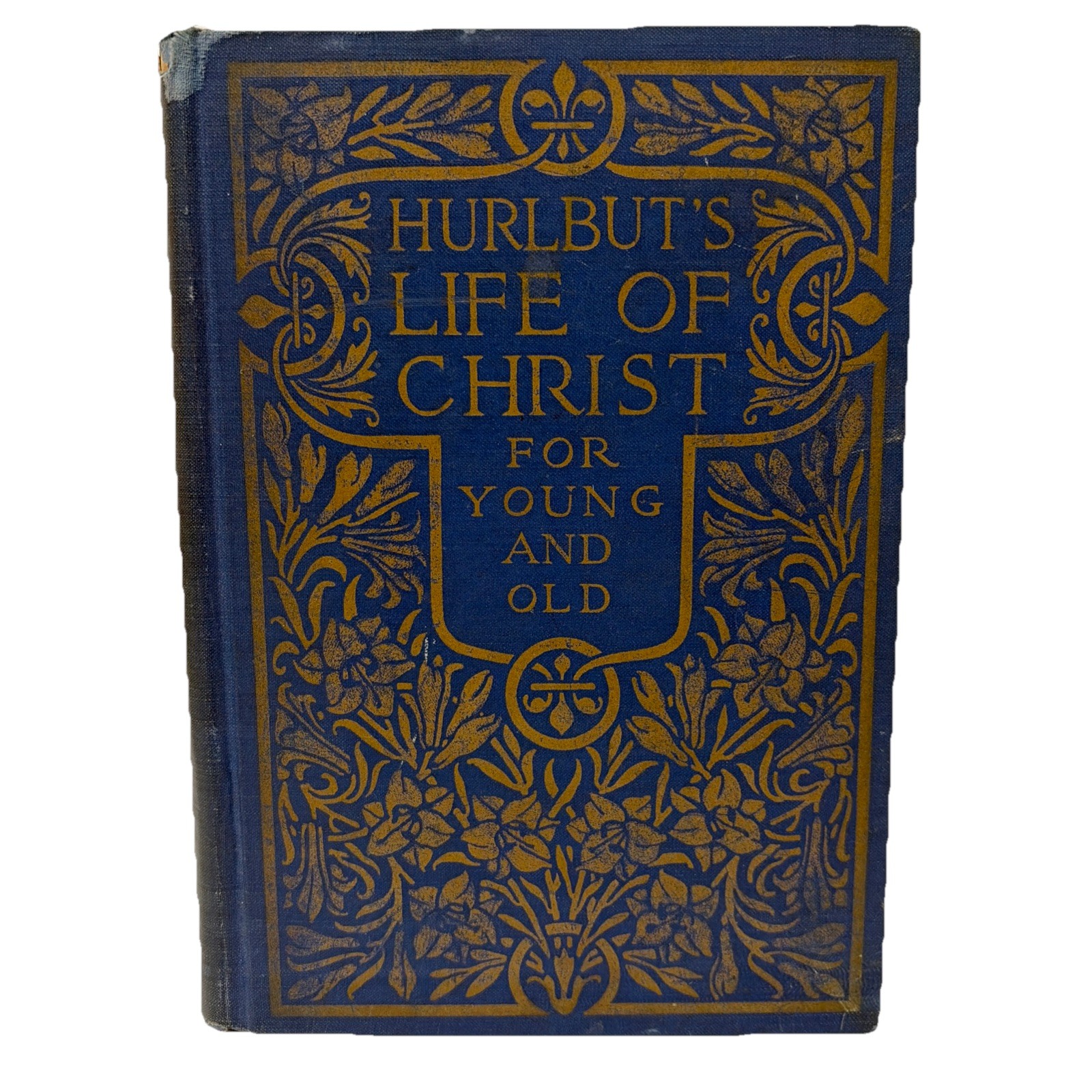 Hurlbut’s Life of Christ For Young And Old HC Rev Jesse Hurlbut 1915 Illustrated