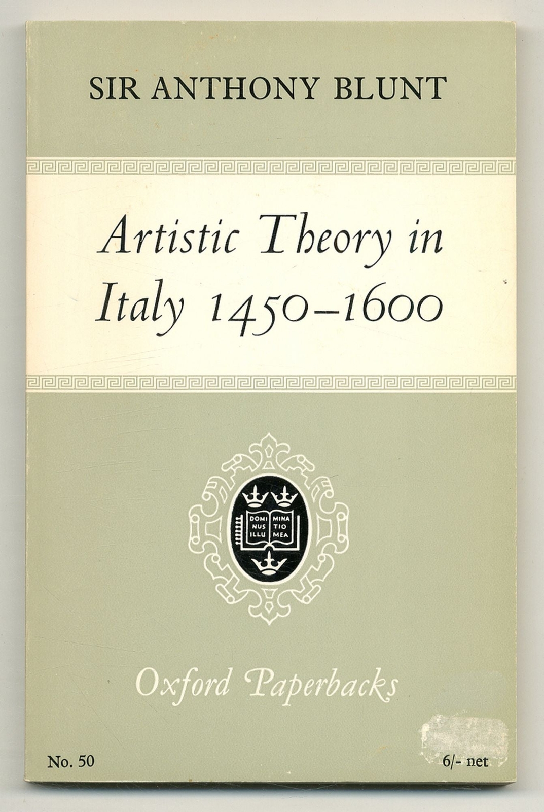 Anthony BLUNT / Artistic Theory in Italy 1450-1600 1964