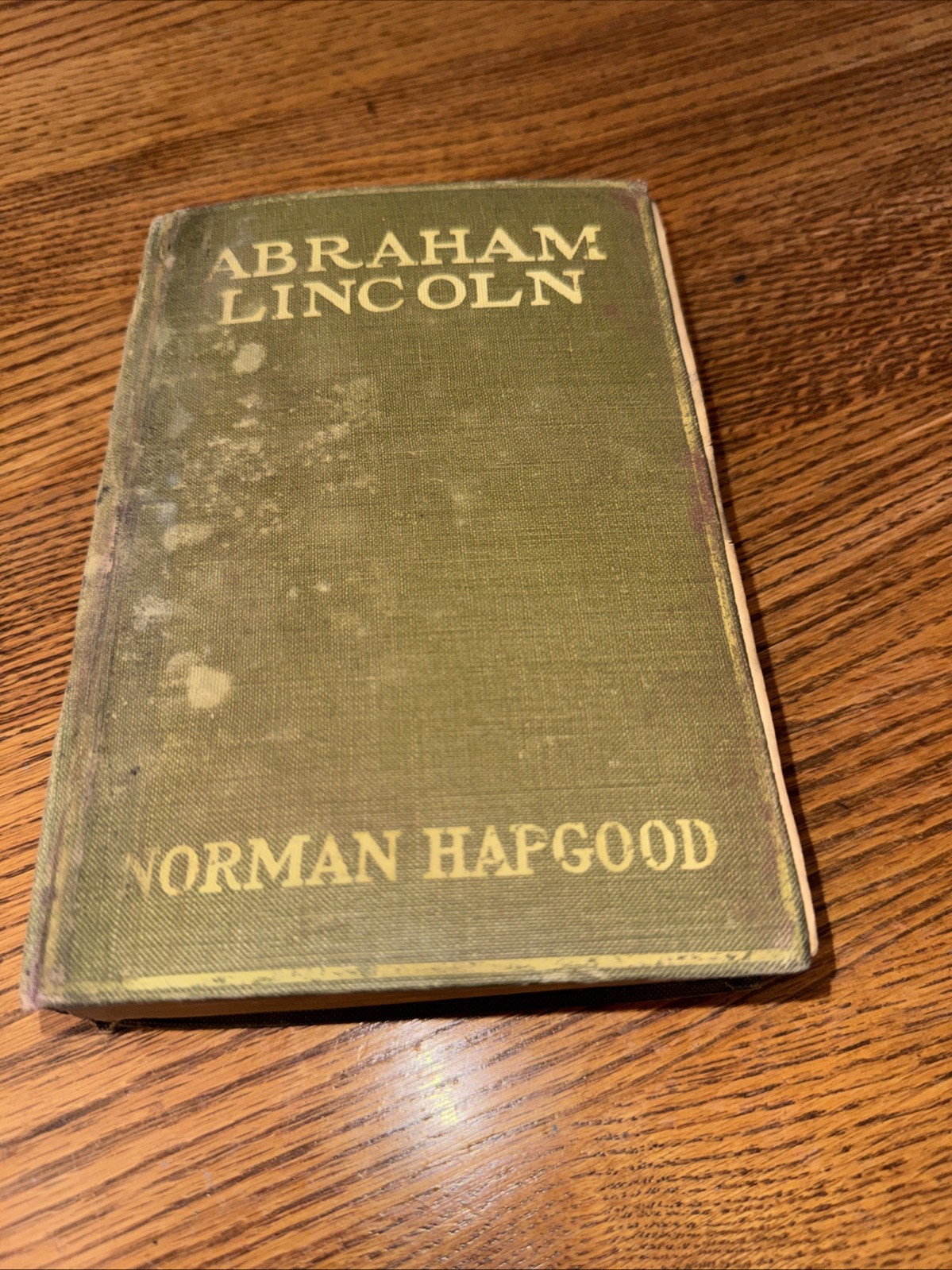 1914 Abraham Lincoln The Man of The People Norman Hapgood Book