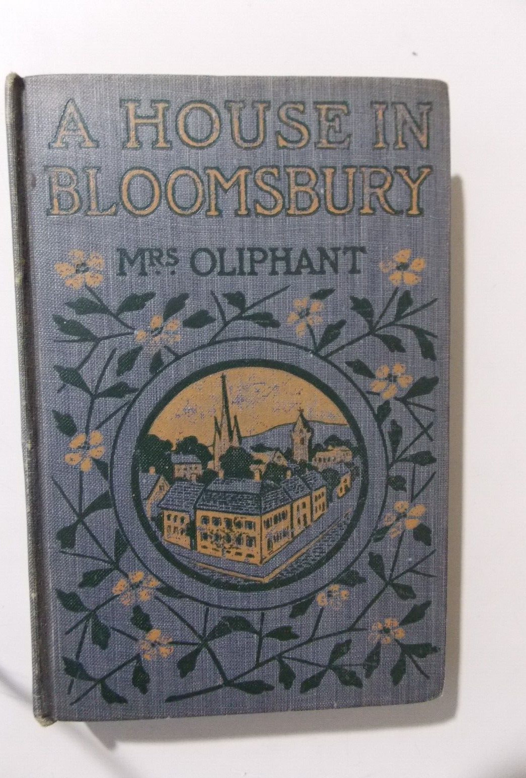 A House in Bloomsbury by Mrs Oliphant (HC 1901)