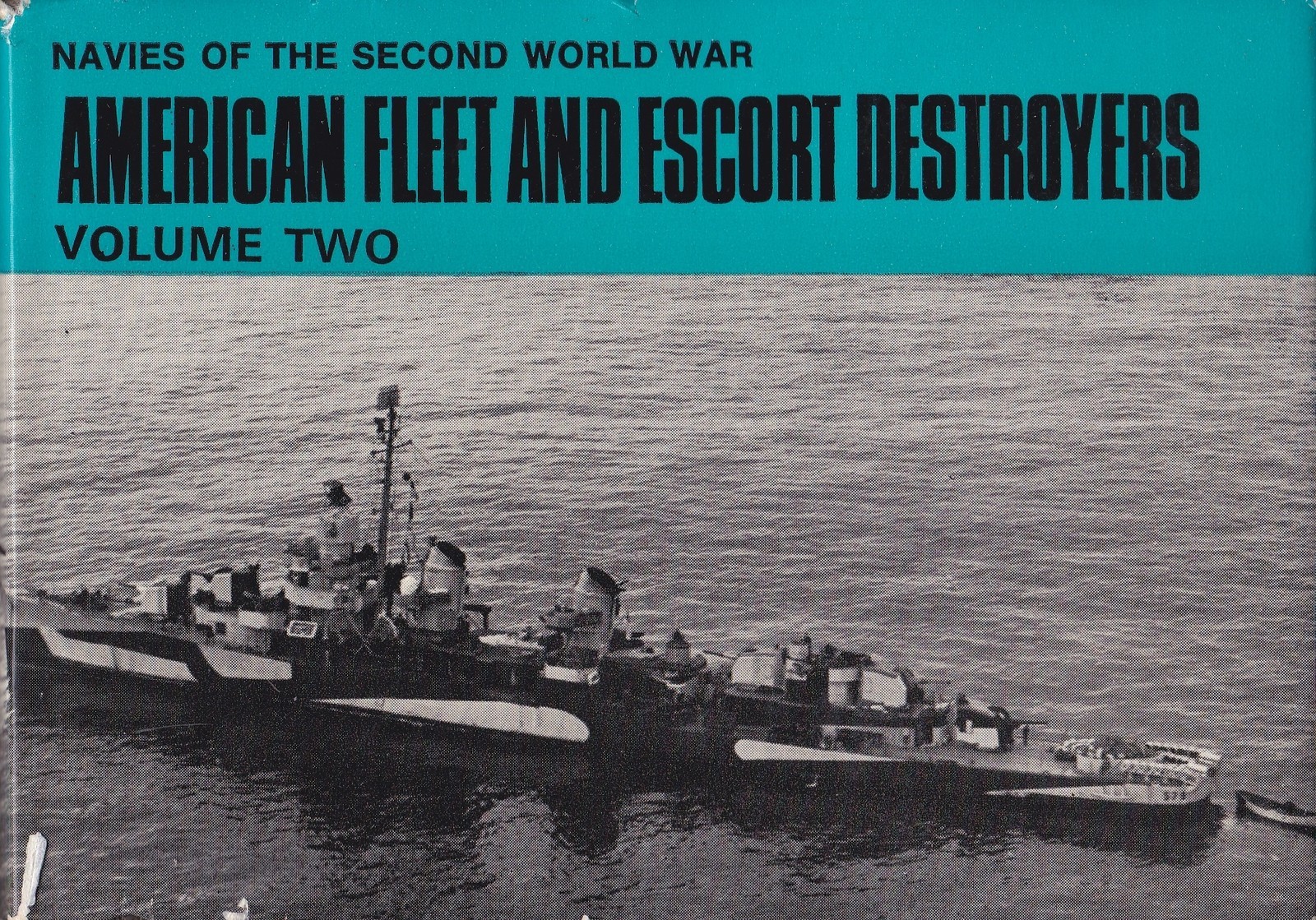 American Fleet and Escort Destroyers Volume Two (Macdonald 1971 1st) HT Lenton
