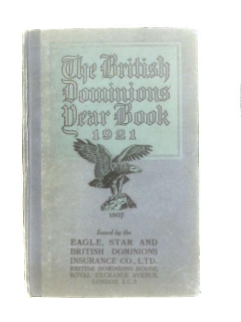 The British Dominions Year Book 1921 (E Salmon & J. Worsfold (Ed.)) (ID:80042)
