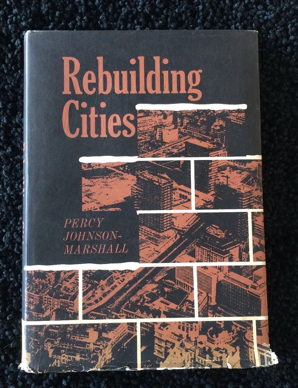 Rebuilding Cities by Percy Johnson-Marshall ~ 1966, Aldine Publishing