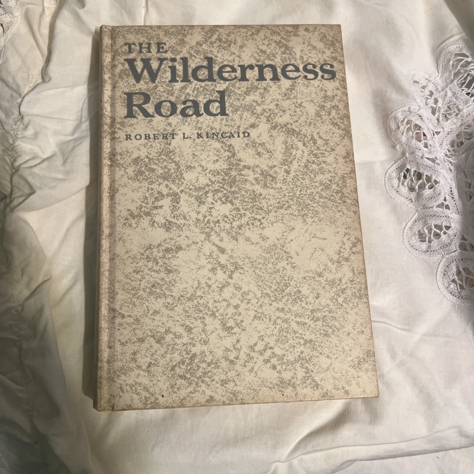 The Wilderness Road By Robert L Kincaid. 1973 Edition