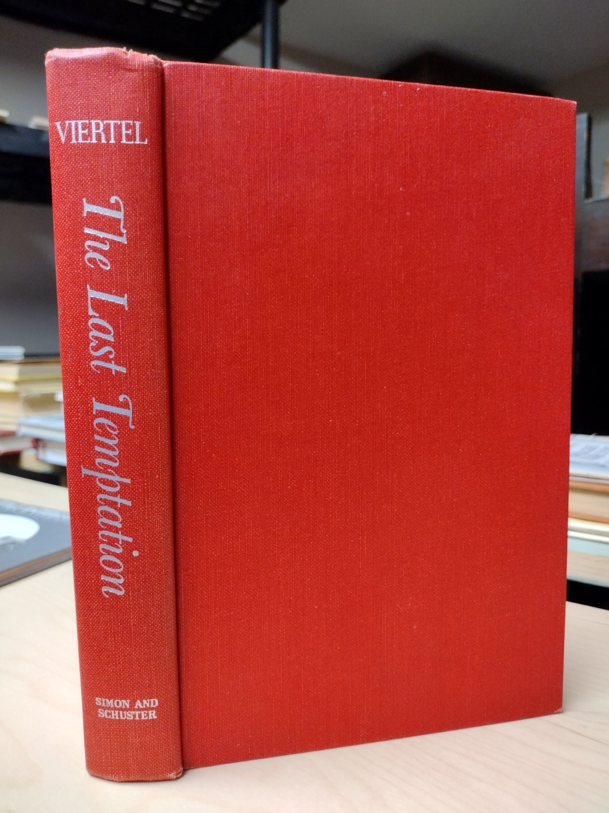 The Last Temptation A Novel by Joseph Viertel 1955 Simon & Schuster 377pgs No DJ