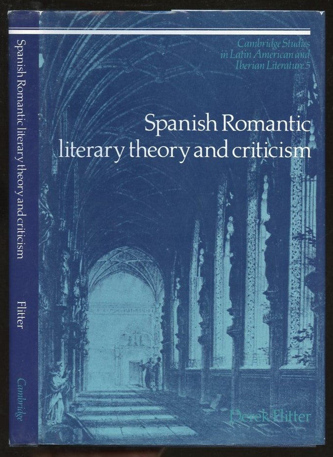 Derek Flitter / Spanish Romantic Literary Theory and Criticism 1st Edition 1992