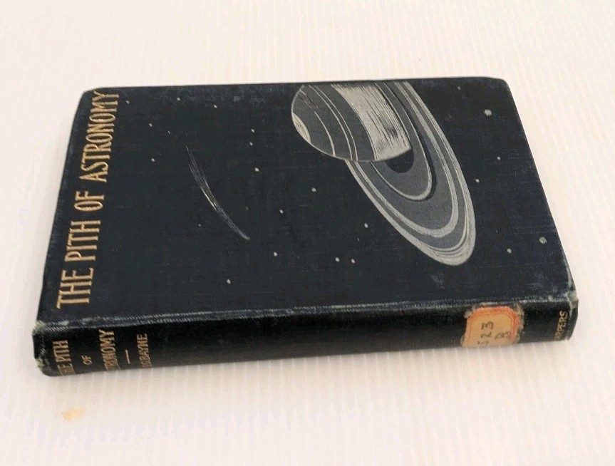 1896 THE PITH OF ASTRONOMY Science SAMUEL G. BAYNE Antique Decorative PLS READ