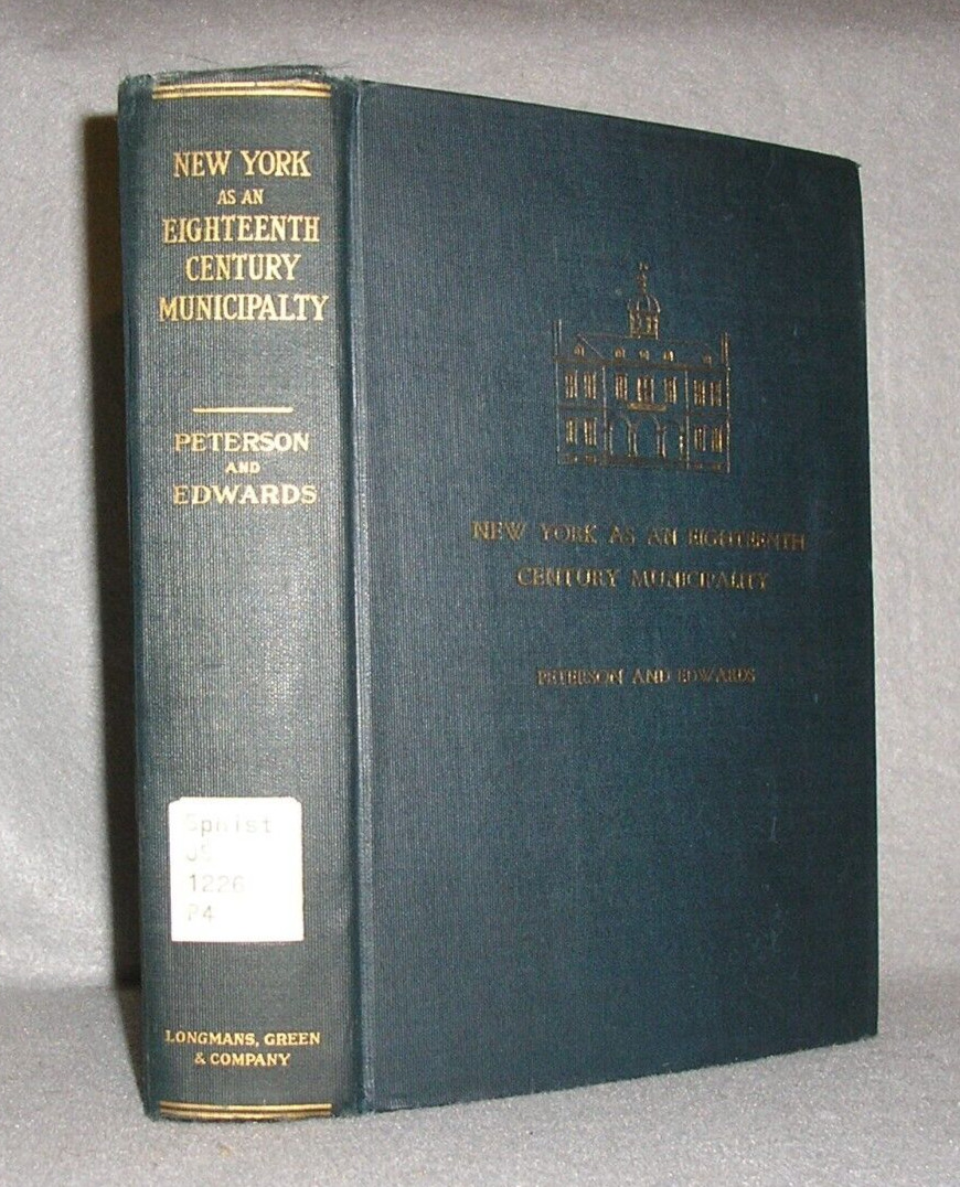 Antique NYC History Book New York City as an 18th Century Municipality 1917