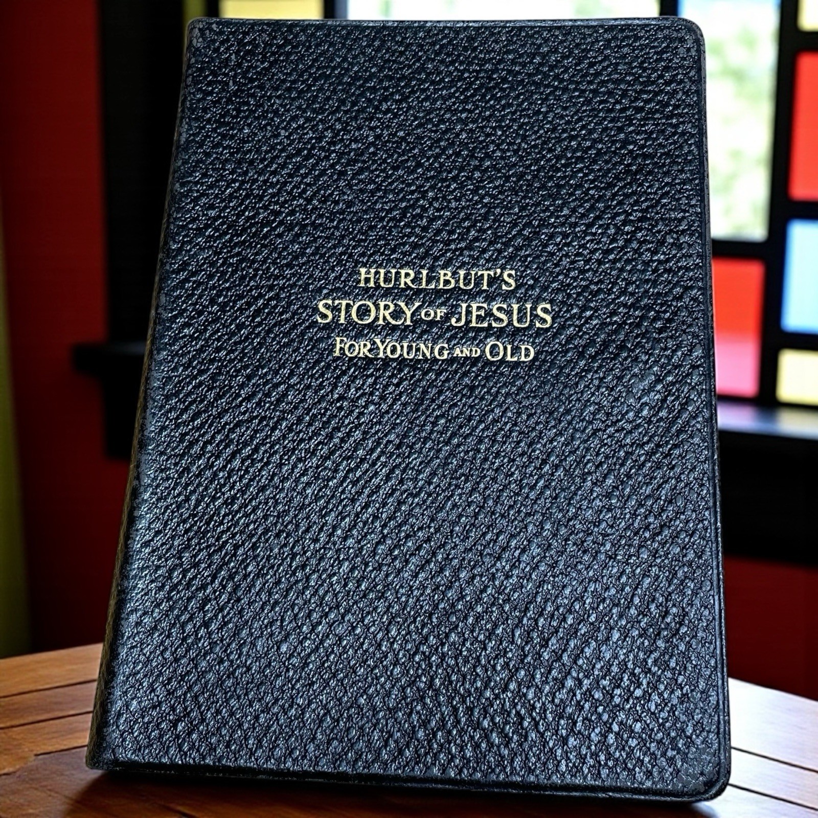 Hurlbut’s Story of Jesus for Young and Old 1915 Leather Cover