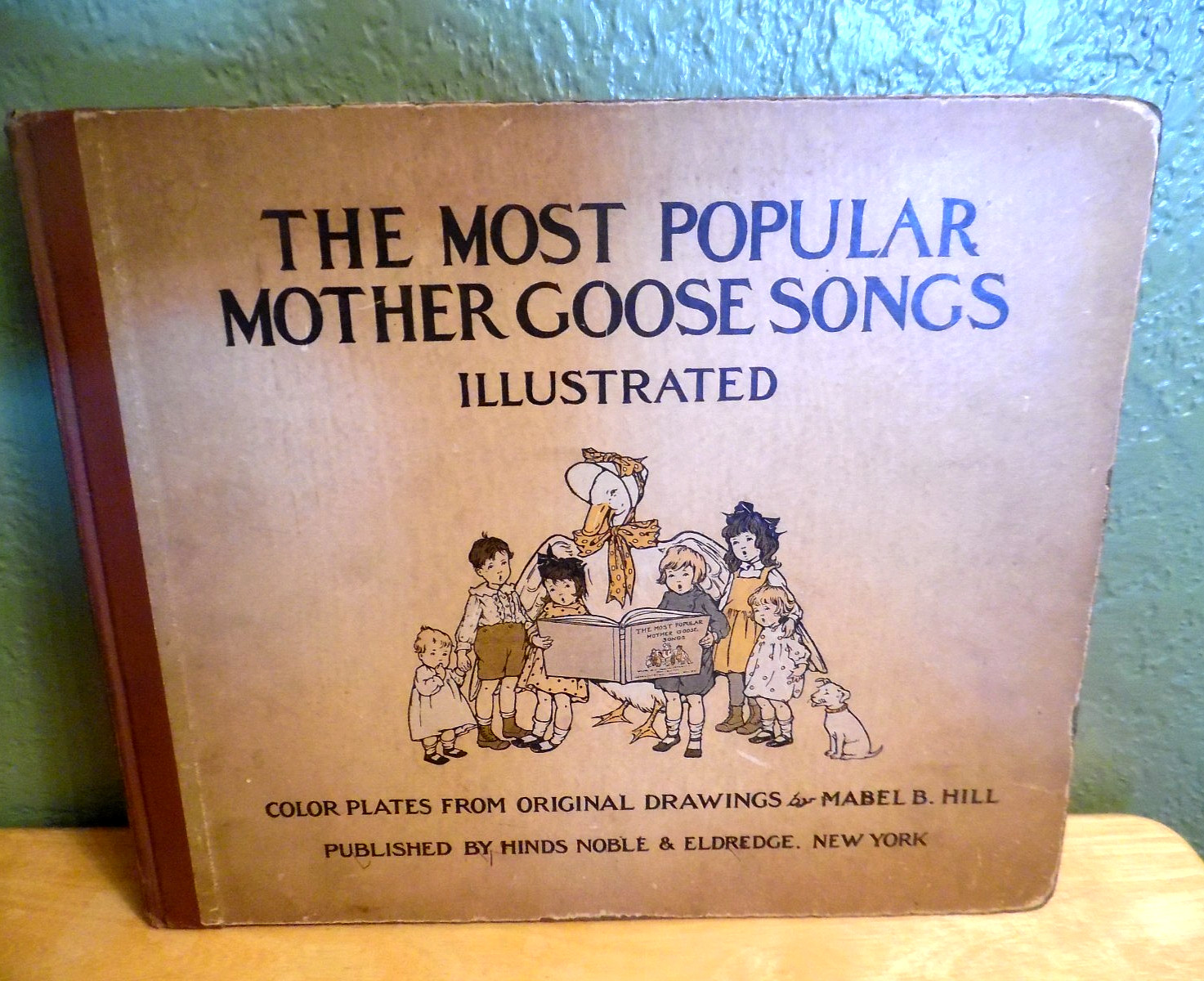 1915 1ST EDITION THE MOST POPULAR MOTHER GOOSE SONGS ILLUSTRATED