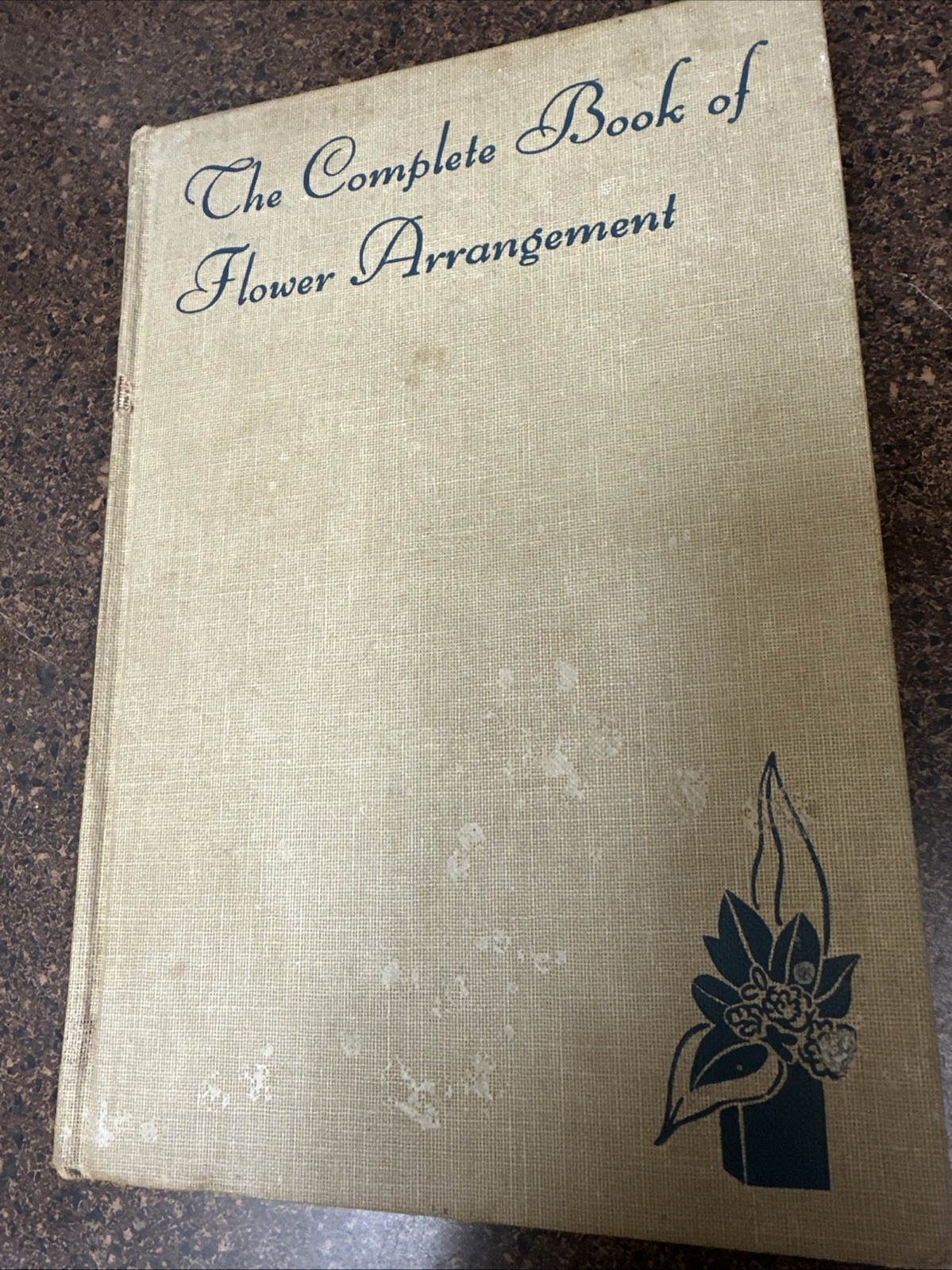The Complete Book Of Flower Arrangement Vintage 1955 By F F Rockwell HTF Color