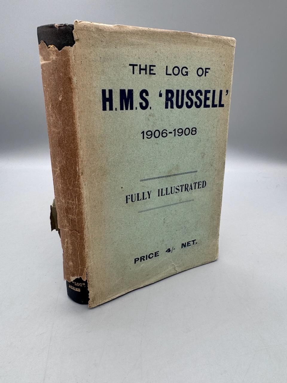 THE LOG OF H.M.S. RUSSELL Channel and Atlantic Fleets 1906-1908 by H Lilley 1908