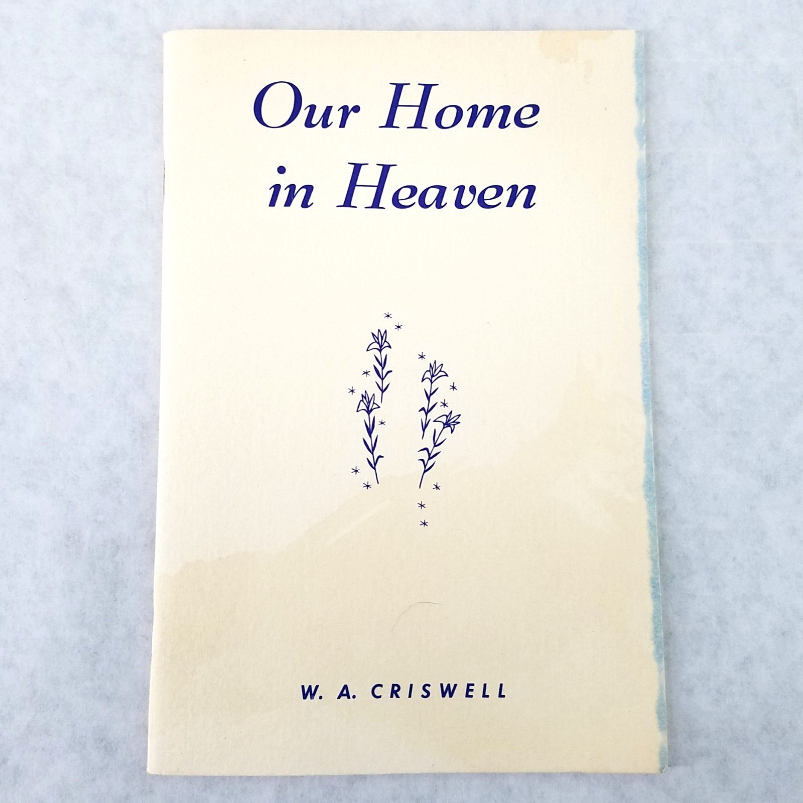 Our Home in Heaven – 1969 Stapled Softcover by W. A. Criswell – NO MARKS!