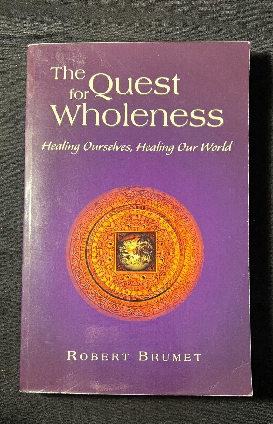 The Quest for Wholeness Healing Ourselves Healing Our World Paperback 3rd Print