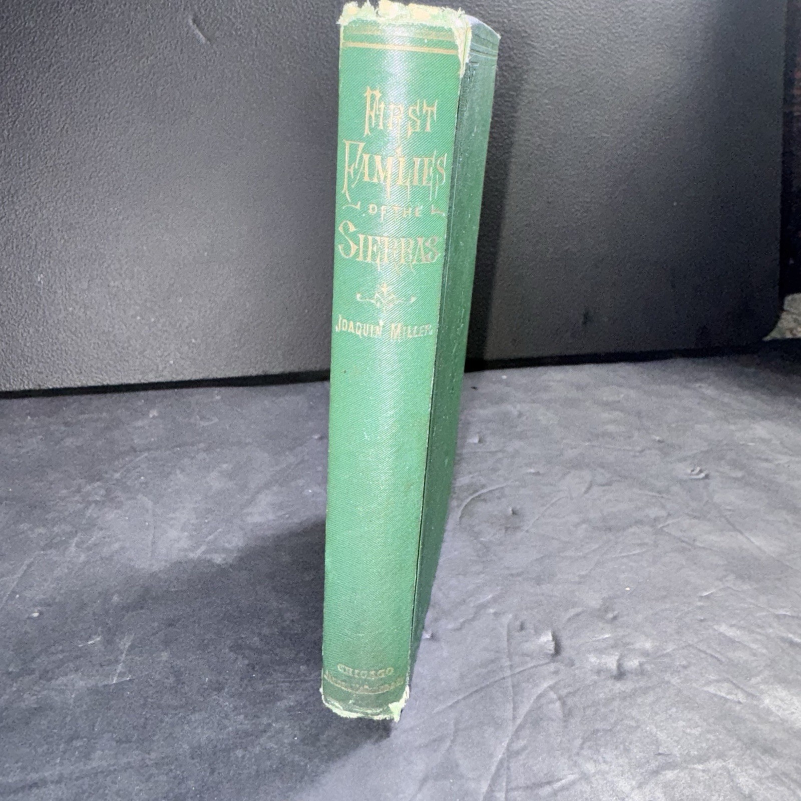 1876 First Families of the Sierras Joaquin Miller HC Jansen McClurg Antique Book