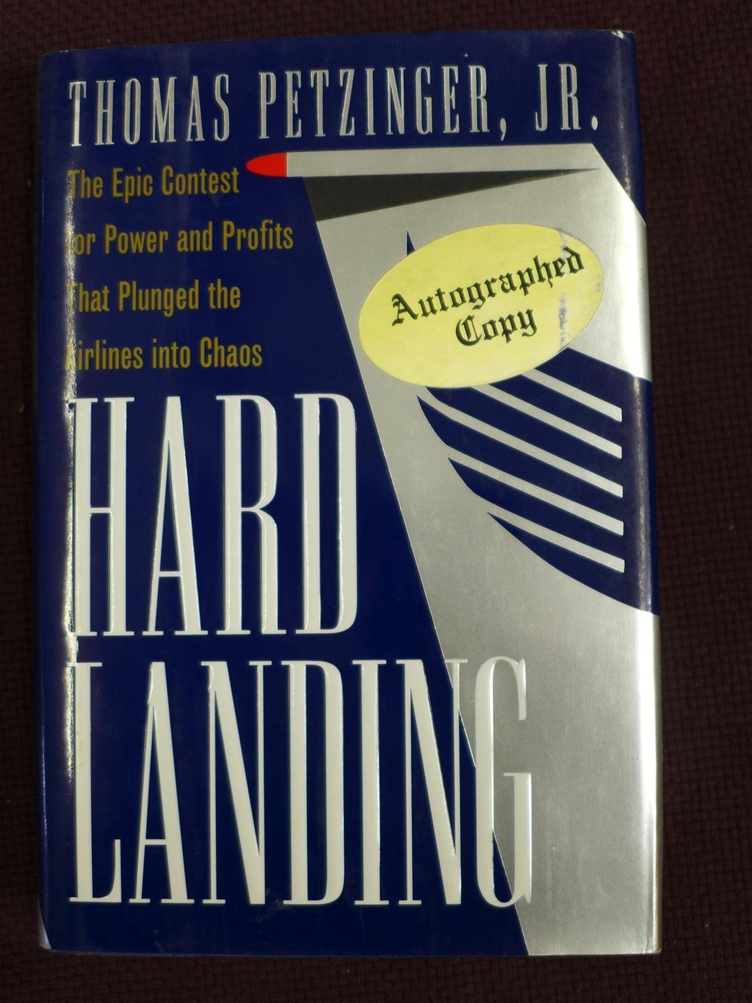 Thomas Petzinger Jr. *Signed* HARD LANDING – 1995 First Edition/2nd Print HC/DJ