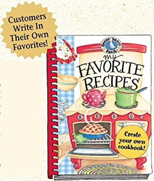 My Favorite Recipes Cookbook : A Create-Your-Own Cookbook! Gooseb