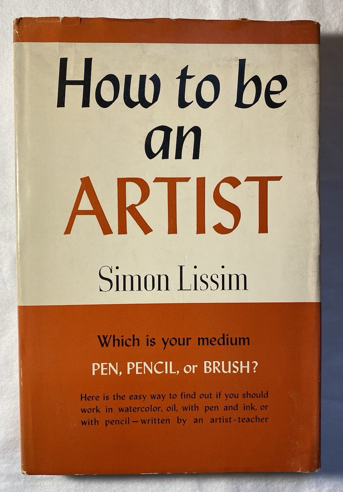 How to be an Artist book- Simon Lissim- 1952 – First Edition- scarce- ephemera