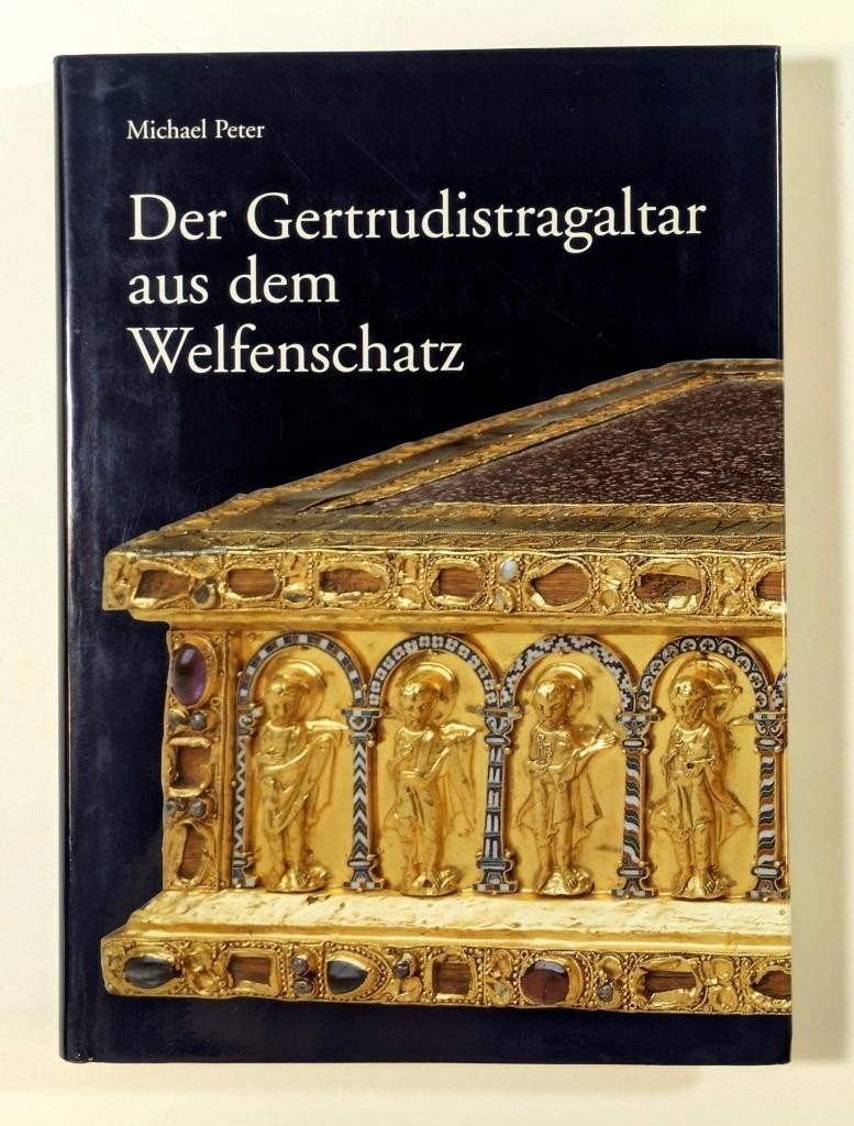 Der Gertrudistragaltar aus dem Welfenschatz by Michael Peter (2001) HC w/ DJ