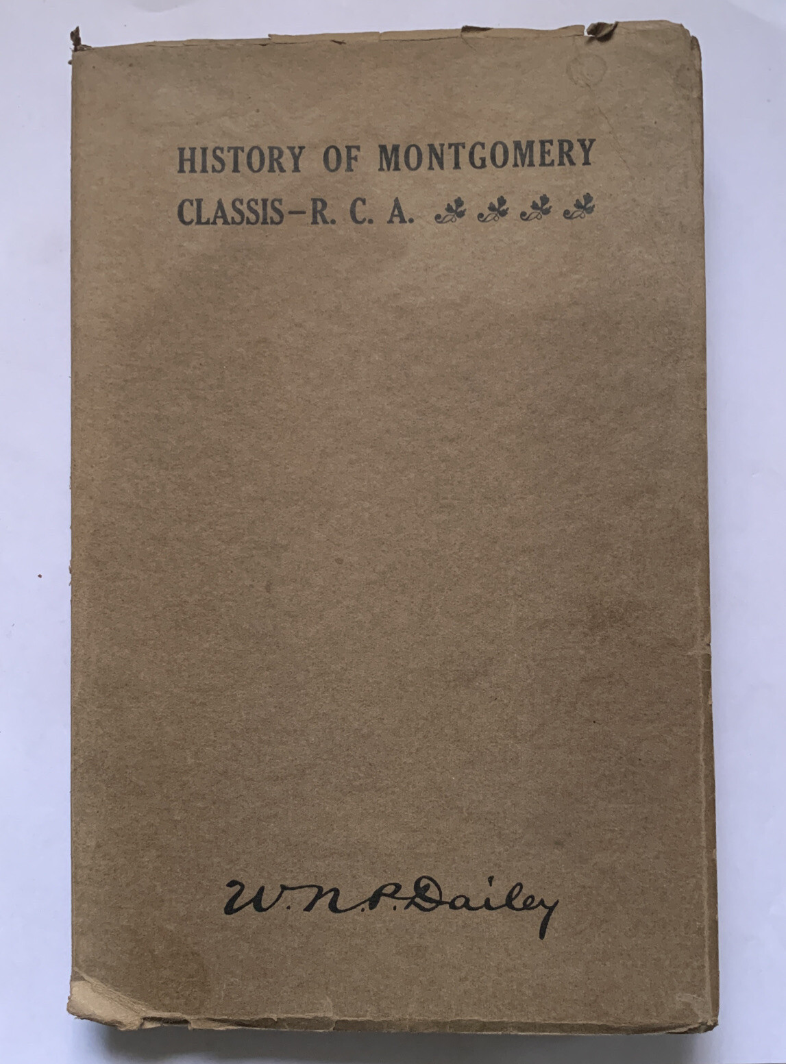 Reformed Church America 1916 Book History of Montgomery Classis R.C.A WNP Daily