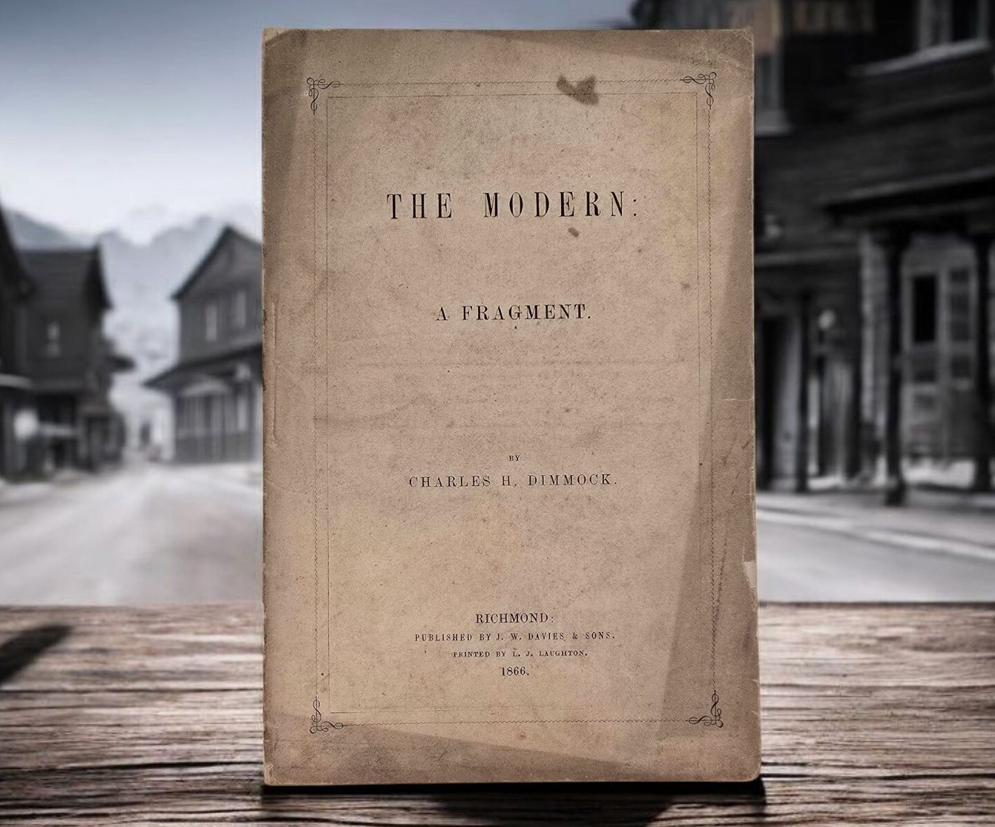 1866 Post Civil War Poetry Book The Modern A Fragment Captain Charles Dimmock