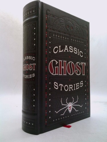 Classic Ghost Stories (Barnes & Noble Collectible Editions)