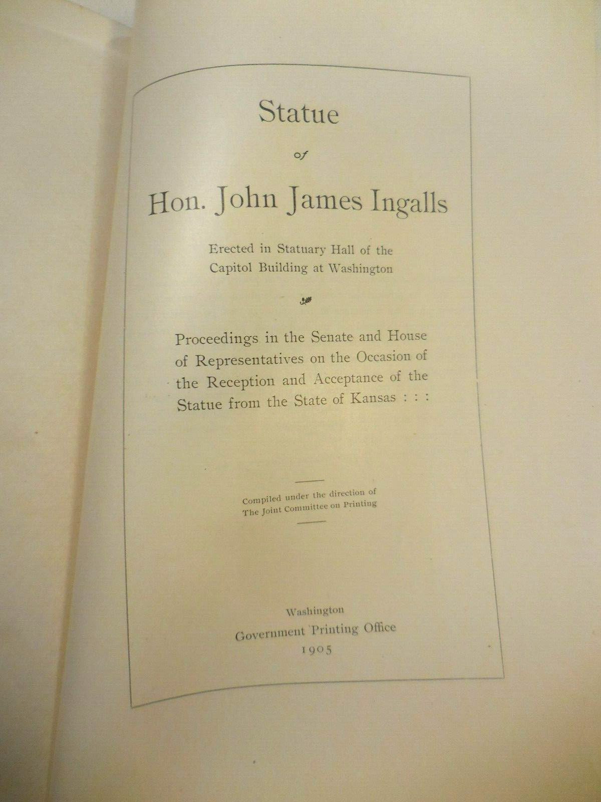 Kansas Senator John James Ingalls 2 Books: 1972 by Burton Williams & 1905 Statue