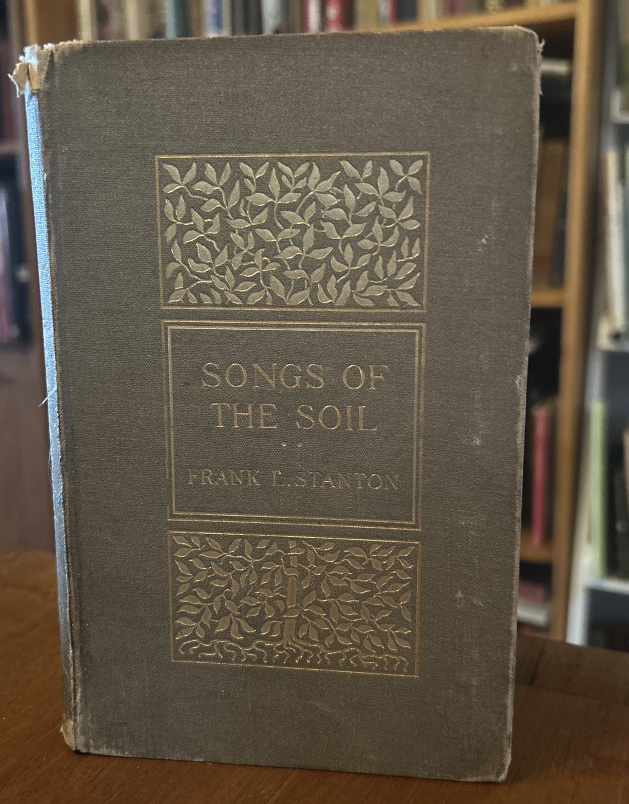 Songs of the Soil by Frank L. Stanton Vintage 1917 D. Appleton & Co. Hardcover