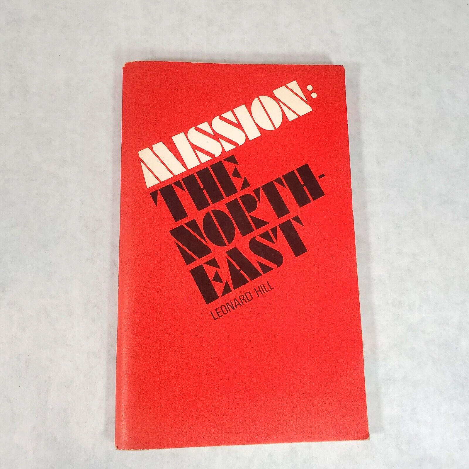 Mission: The Northeast – 1969 Christian Stapled Softcover by Leonard Hill