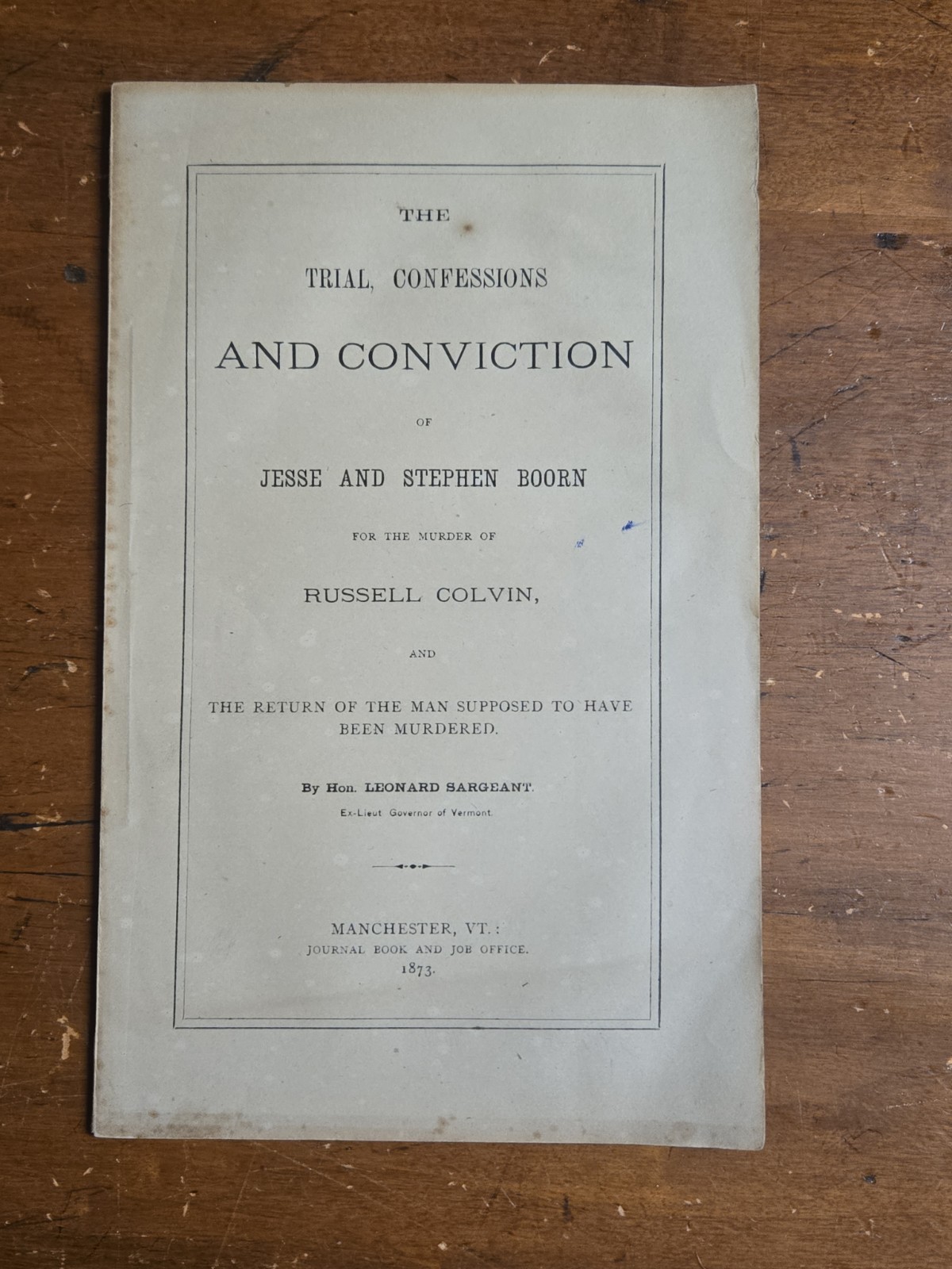 The Trial, Confessions, and Conviction of Jesse and Stephen Boorn for the Murd..