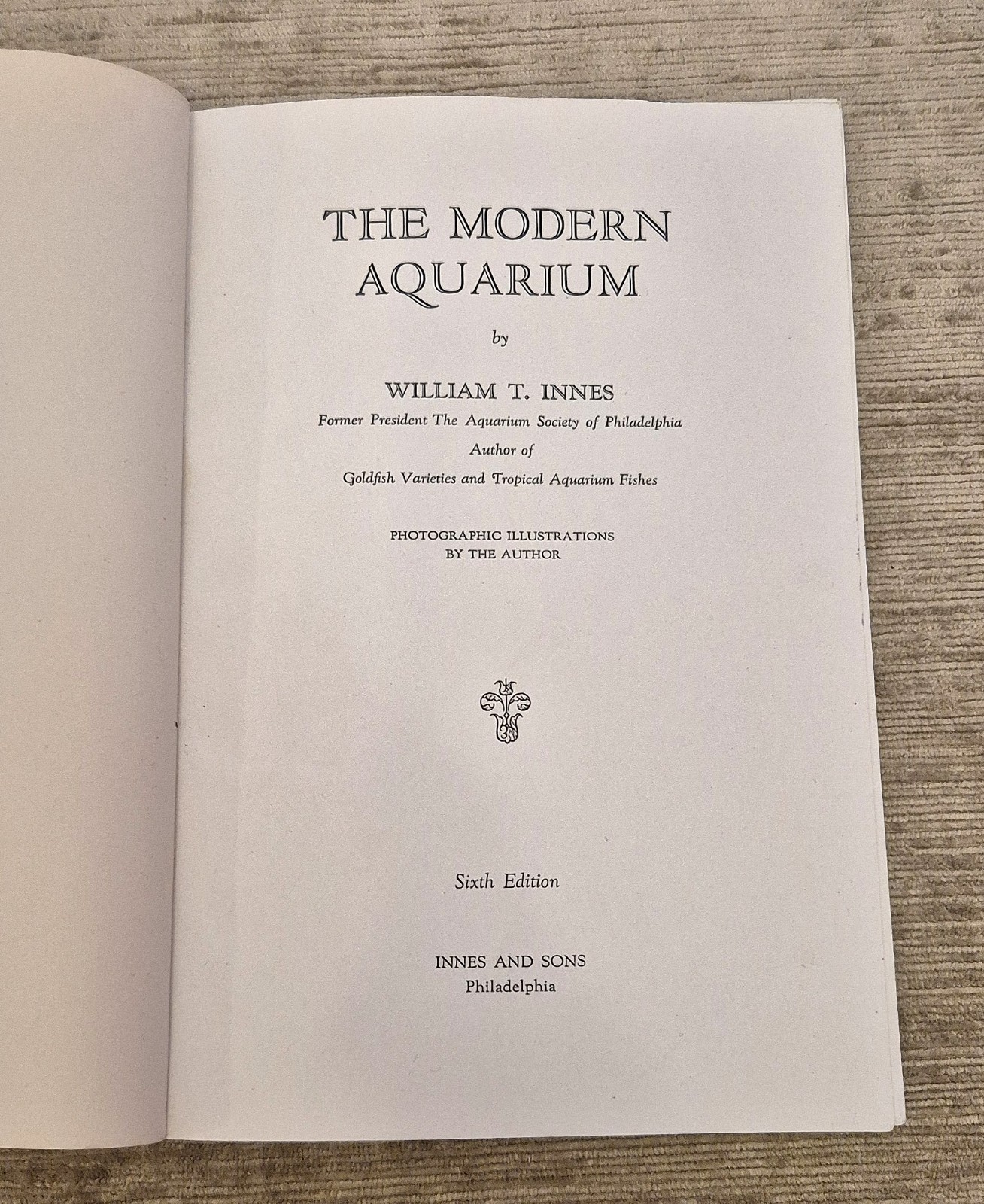 SCARCE 6th Edition 1932 THE MODERN AQUARIUM; WILLIAM T. INNES – GOOD – FREEPOST!