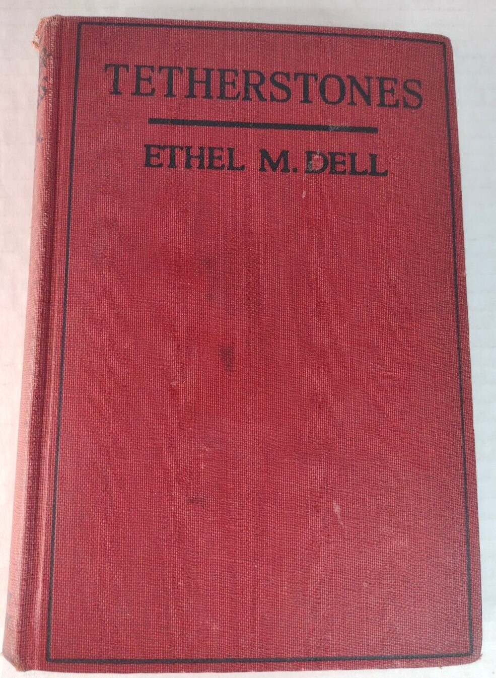 Tetherstones by Ethel M. Dell HC 1923 Antique