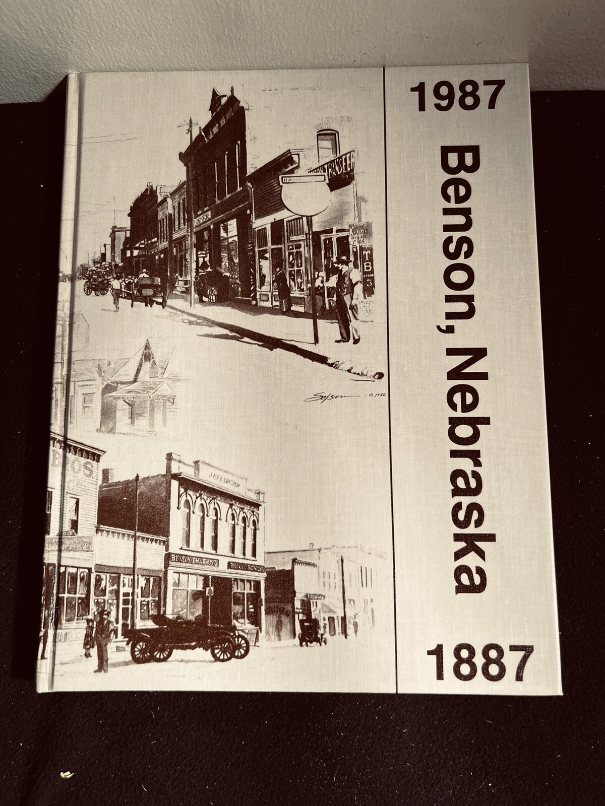 Benson, Nebraska From Buffalo Pasture to City 1887-1987 Centennial HC
